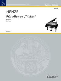 Henze, Hans Werner: Preludes to "Tristan"
