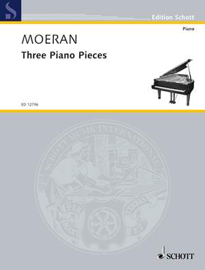 Moeran, Ernest John: Three Piano Pieces