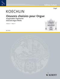 Koechlin, Charles: Selected Organ Works
