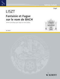 Liszt, Franz: Fantasie and Fugue on the name of " B-A-C-H "