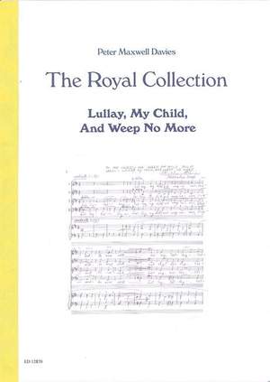 Maxwell Davies, Sir Peter: Lullay, My Child, And Weep No More op. 256, no.1