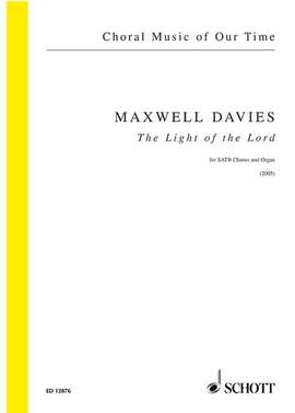 Maxwell Davies, Sir Peter: The Light of the Lord op. 263
