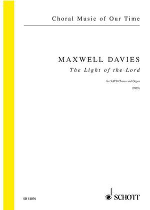 Maxwell Davies, Sir Peter: The Light of the Lord op. 263