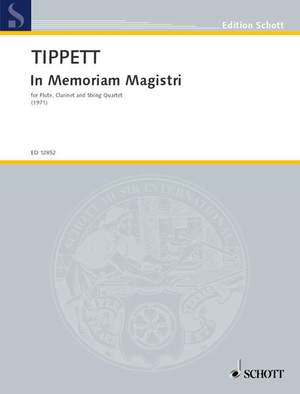 Tippett, Sir Michael: In Memoriam Magistri