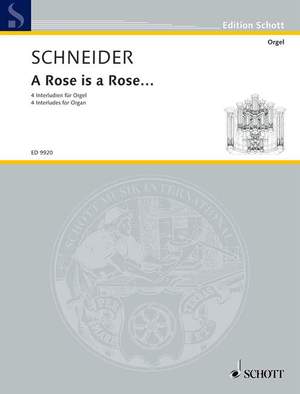 Schneider, Enjott: A Rose is a Rose