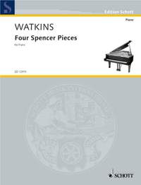 Watkins, Huw: Four Spencer Pieces