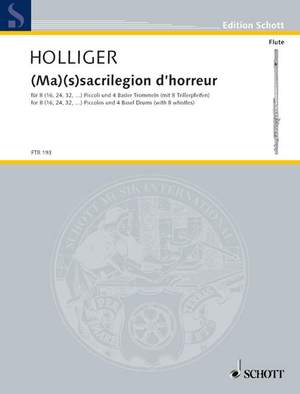 Holliger, Heinz: (Ma)(s)sacrilegion d'horreur