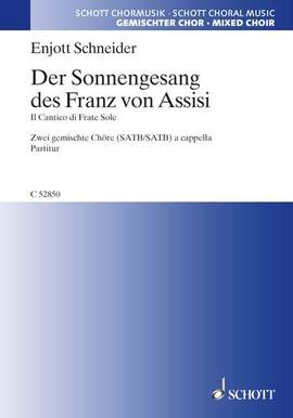 Schneider, Enjott: Der Sonnengesang des Franz von Assisi
