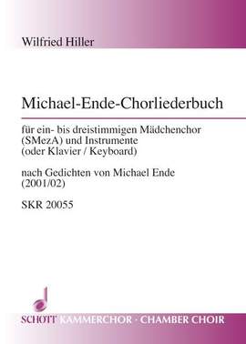 Hiller, Wilfried: Michael-Ende-Chorliederbuch
