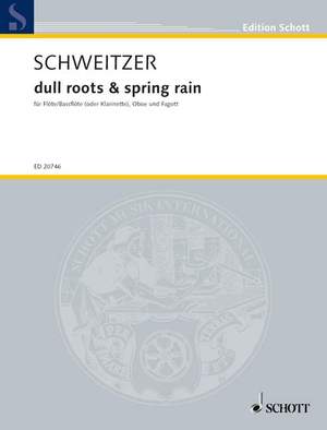 Schweitzer, Benjamin: dull roots & spring rain