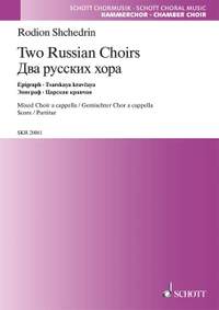 Shchedrin, Rodion: Two Russian Choirs