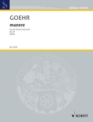 Goehr, Alexander: manere op. 81a
