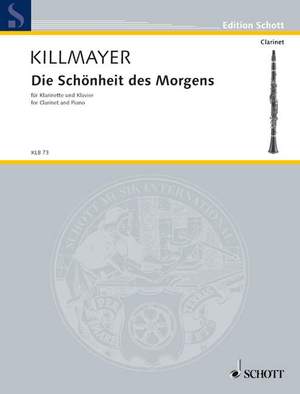 Killmayer, Wilhelm: Die Schönheit des Morgens
