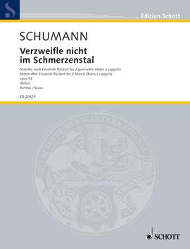 Schumann, Robert: Despair not in this vale of pain op. 93