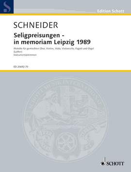 Schneider, Enjott: Die Seligpreisungen - in memoriam Leipzig 1989