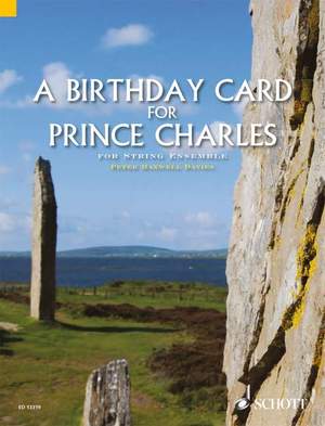 Maxwell Davies, Sir Peter: A Birthday Card for Prince Charles op. 298