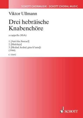 Ullmann, Viktor: Three Hebrew pieces for boys' choir