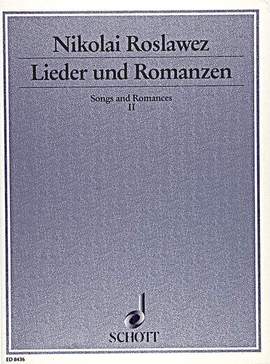 Roslavets, Nikolai Andreyevich: Lieder und Romanzen
