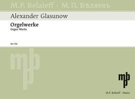Glazunov, Alexander: Organ Works