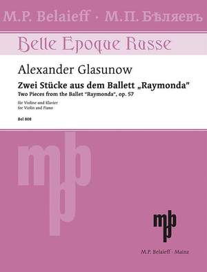 Glazunov, Alexander: Two Pieces from the ballet "Raymonda" aus op. 57