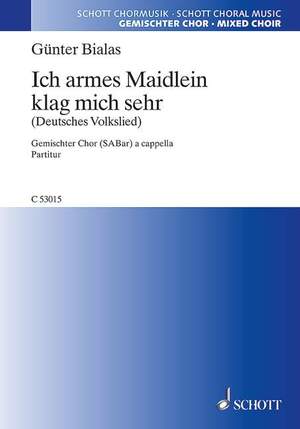 Bialas, Guenter: Ich armes Maidlein klag mich sehr