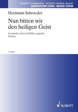 Schroeder, Hermann: Nun bitten wir den heiligen Geist