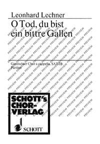 Lechner, L: O Tod, du bist ein bittre Gallen