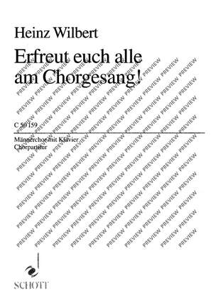 Wilbert, Heinz: Erfreut euch alle am Chorgesang!