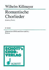 Killmayer, Wilhelm: Romantische Chorlieder