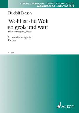 Desch, Rudolf: Wohl ist die Welt so groß und weit