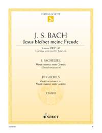 Bach, Johann Sebastian / Goebels, Franzpeter / Pachelbel, Johann: Jesus bleibet meine Freude / Werde munter, mein Gemüte BWV 147