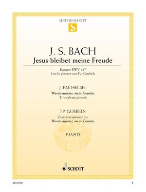 Bach, Johann Sebastian / Goebels, Franzpeter / Pachelbel, Johann: Jesus bleibet meine Freude / Werde munter, mein Gemüte BWV 147