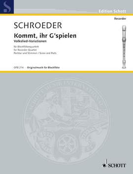 Schroeder, Hermann: Kommt, ihr G'spielen
