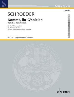 Schroeder, Hermann: Kommt, ihr G'spielen