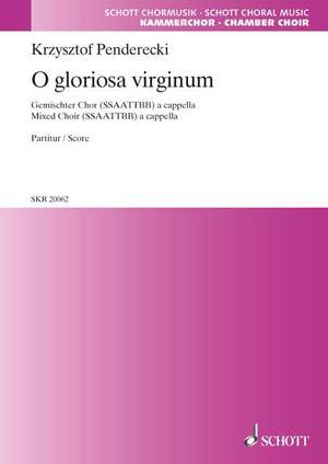 Penderecki, Krzysztof: O gloriosa virginum