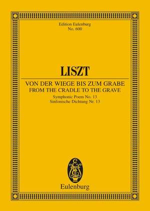 Liszt, Franz: From the Cradle to the Grave