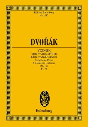 Dvořák, Antonín: Vodník - The Watersprite op. 107 B 195