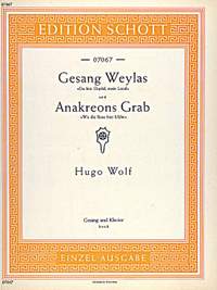 Wolf, Hugo Philipp Jakob: Anakreons Grab / Gesang Weylas