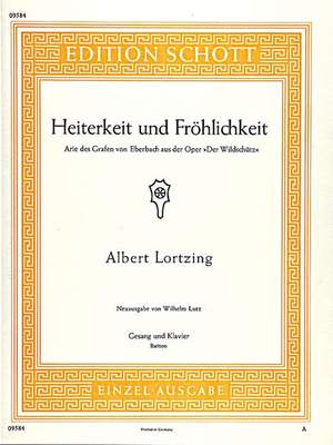 Lortzing, Albert: Heiterkeit und Fröhlichkeit