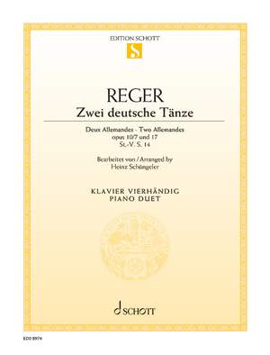 Reger, Max: Two German Dances op. 10/7 and 17