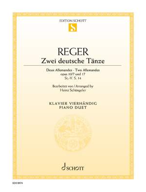 Reger, Max: Two German Dances op. 10/7 and 17