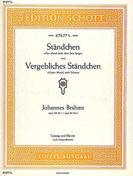 Brahms, Johannes: Ständchen / Vergebliches Ständchen op. 106/1 u. 84/4