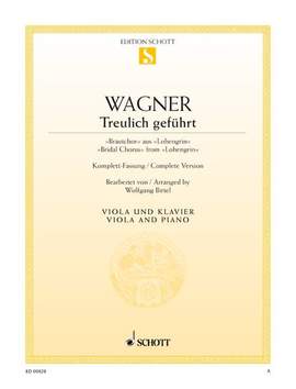 Wagner, Richard: Treulich geführt WWV 75