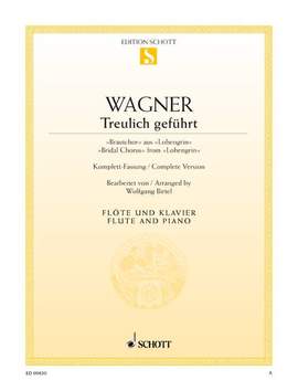 Wagner, Richard: Treulich geführt WWV 75