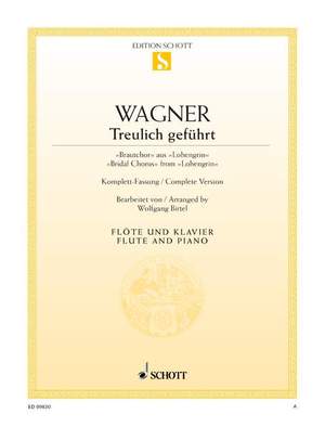 Wagner, Richard: Treulich geführt WWV 75