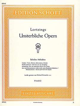 Lortzing, Albert: Lortzing's Immortal Operas