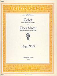 Wolf, Hugo Philipp Jakob: Gebet / Über Nacht