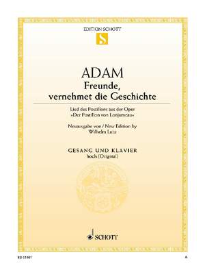 Adam, Adolphe: Freunde, vernehmet die Geschichte
