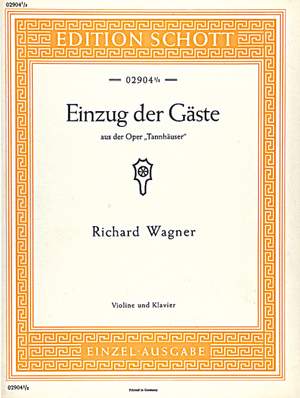 Wagner, Richard: Einzug der Gäste WWV 70