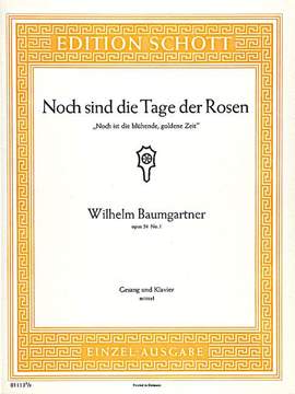 Baumgartner, Wilhelm: Noch sind die Tage der Rosen B-flat major op. 24/1
